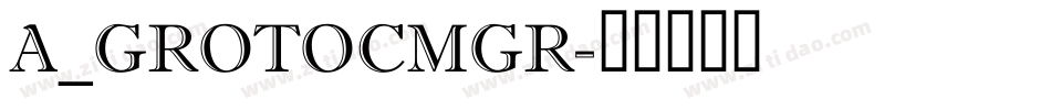 a_GrotoCmGr字体转换