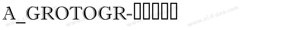 a_GrotoGr字体转换