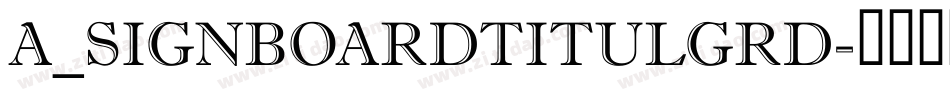 a_SignboardTitulGrd字体转换