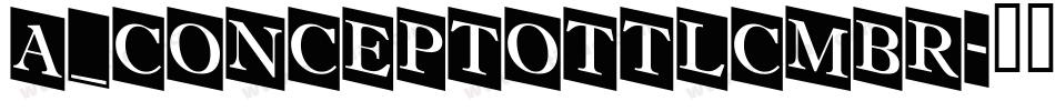 a_ConceptoTtlCmBr字体转换