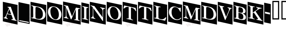 a_DomInoTtlCmDvBk字体转换
