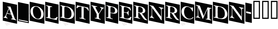 a_OldTyperNrCmDn字体转换