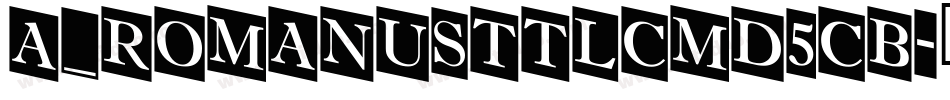 a_RomanusTtlCmD5Cb字体转换