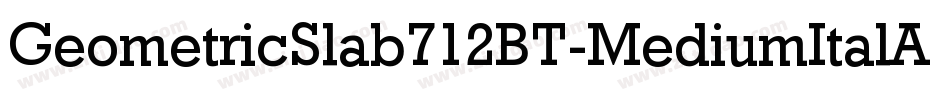 GeometricSlab712BT-MediumItalA字体转换