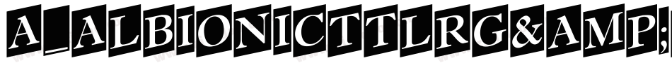 a_AlbionicTtlRg&Bt字体转换