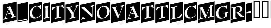 a_CityNovaTtlCmGr字体转换