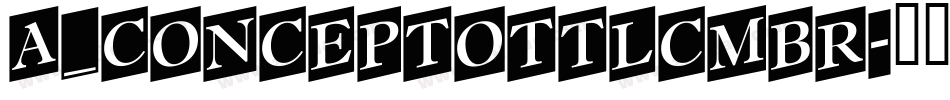a_ConceptoTtlCmBr字体转换
