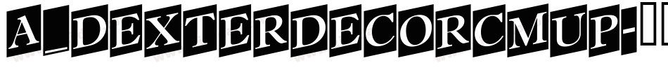a_DexterDecorCmUp字体转换