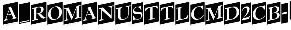 a_RomanusTtlCmD2Cb字体转换