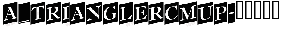a_TrianglerCmUp字体转换