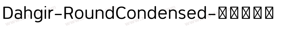 Dahgir-RoundCondensed字体转换
