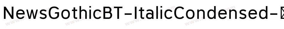 NewsGothicBT-ItalicCondensed字体转换