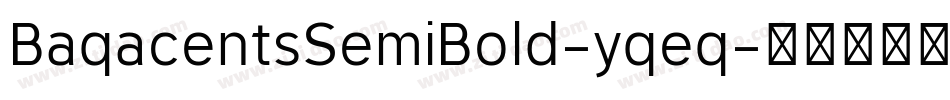 BaqacentsSemiBold-yqeq字体转换