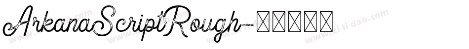 ArkanaScriptRough字体转换