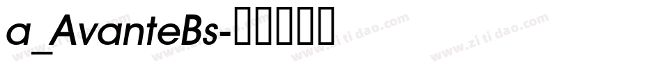 a_AvanteBs字体转换