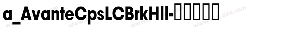 a_AvanteCpsLCBrkHll字体转换