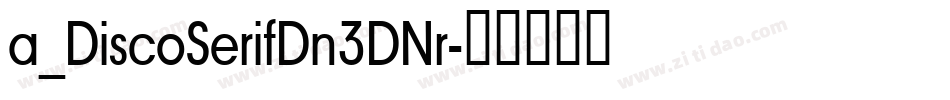 a_DiscoSerifDn3DNr字体转换