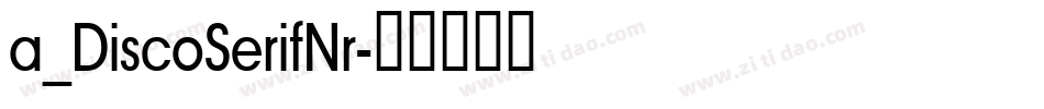 a_DiscoSerifNr字体转换