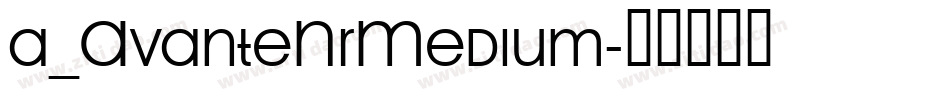 a_AvanteNrMedium字体转换