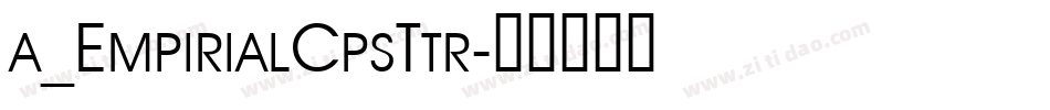 a_EmpirialCpsTtr字体转换