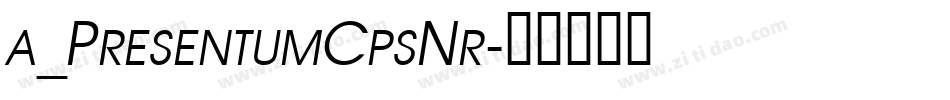 a_PresentumCpsNr字体转换