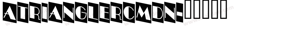 aTrianglerCmDn字体转换