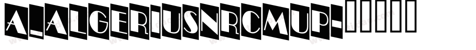a_AlgeriusNrCmUp字体转换