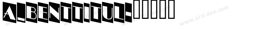 a_BentTitul字体转换
