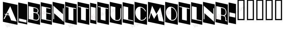 a_BentTitulCmOtlNr字体转换