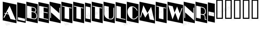 a_BentTitulCmTwNr字体转换
