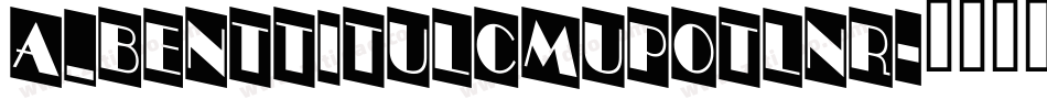 a_BentTitulCmUpOtlNr字体转换