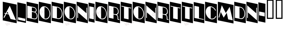 a_BodoniOrtoNrTtlCmDn字体转换