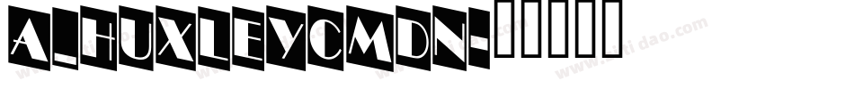 a_HuxleyCmDn字体转换