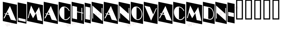 a_MachinaNovaCmDn字体转换