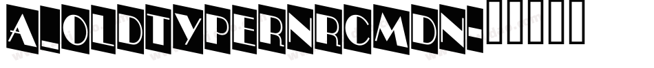 a_OldTyperNrCmDn字体转换
