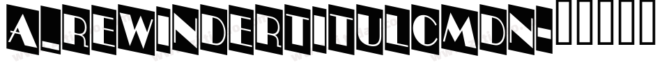 a_RewinderTitulCmDn字体转换