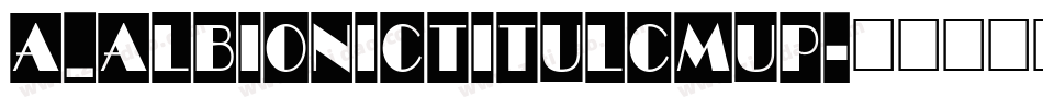 a_AlbionicTitulCmUp字体转换