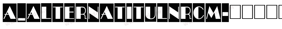 a_AlternaTitulNrCm字体转换