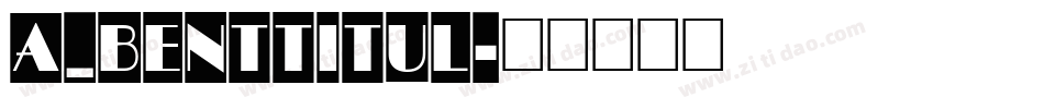 a_BentTitul字体转换