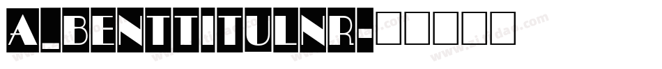 a_BentTitulNr字体转换