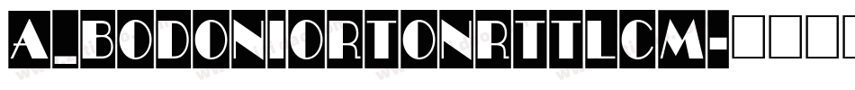 a_BodoniOrtoNrTtlCm字体转换