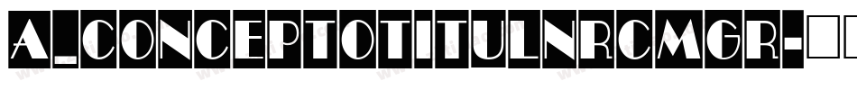 a_ConceptoTitulNrCmGr字体转换