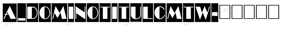 a_DomInoTitulCmTw字体转换