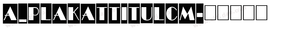 a_PlakatTitulCm字体转换