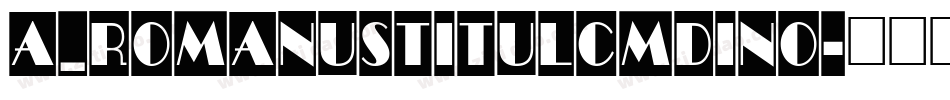 a_RomanusTitulCmDino字体转换