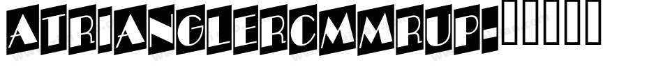 aTrianglerCmMrUp字体转换