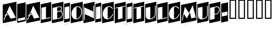 a_AlbionicTitulCmUp字体转换