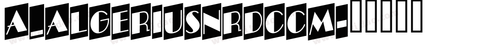 a_AlgeriusNrDcCm字体转换