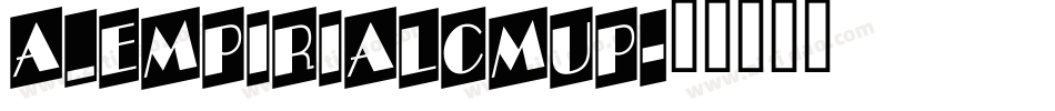 a_EmpirialCmUp字体转换