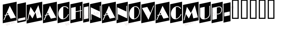 a_MachinaNovaCmUp字体转换